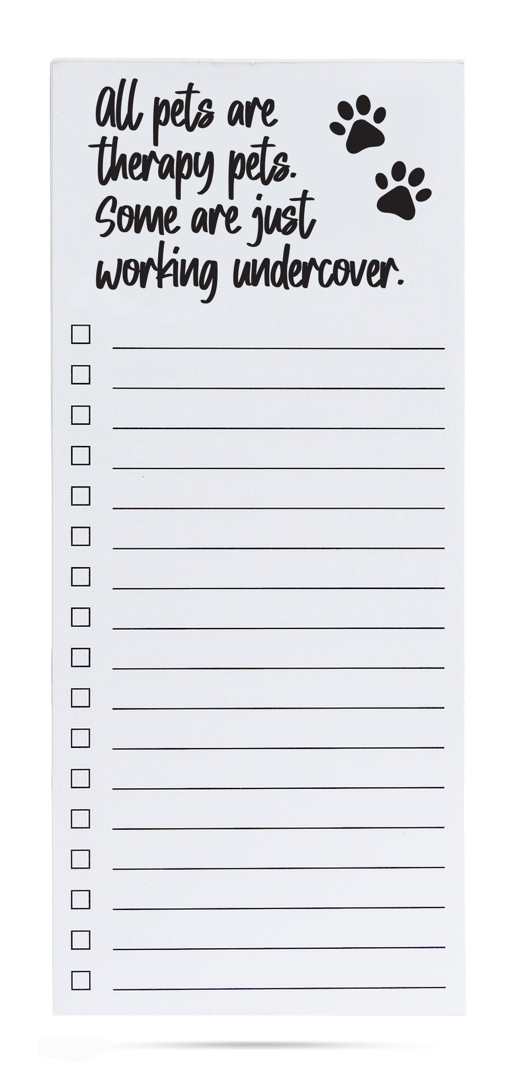 All pets are therapy pets some are just working undercover - To-Do List Pad