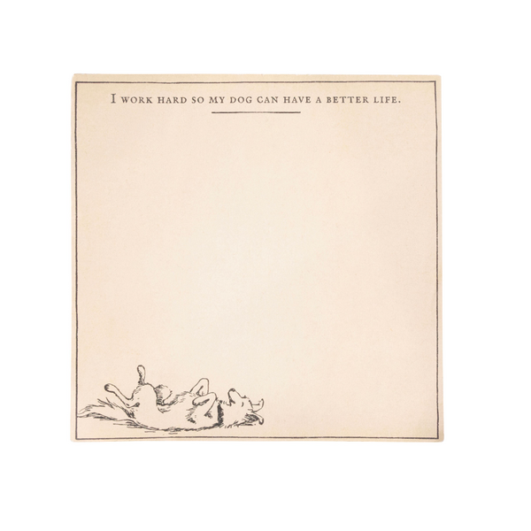 Small Notepad - My Dog Can Have A Better Life