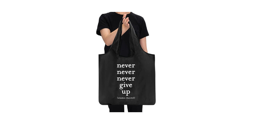 'Never Give Up' Reusable Bag