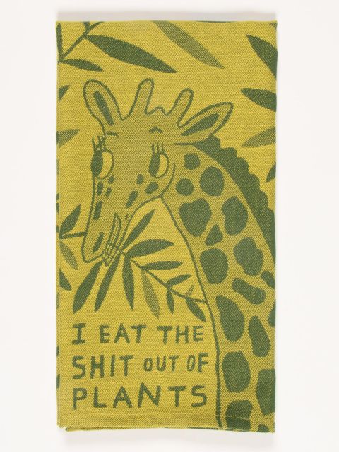 I Eat the Shi*t out of Plants Dish Towel
