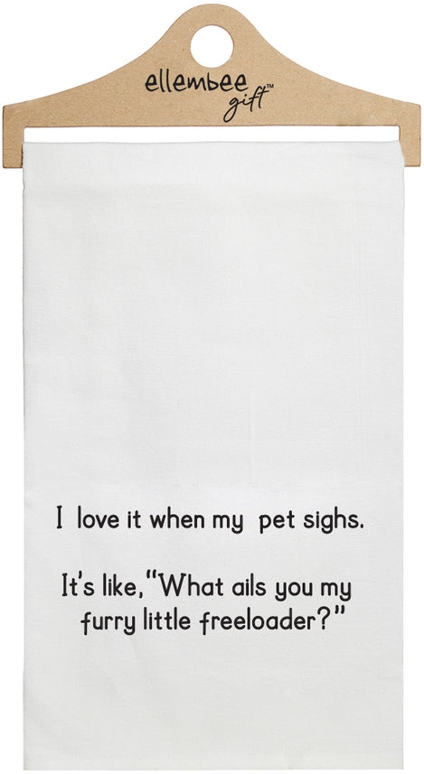 My Dog Sighs/Furry Little Freeloader Funny Kitchen Towel