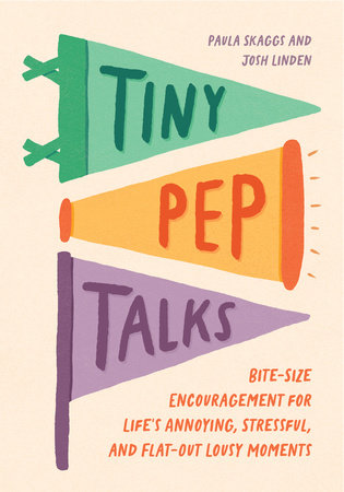 Tiny Pep Talks - Bite-Size Encouragement