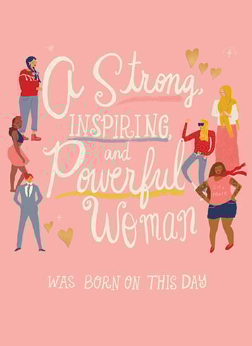 'Strong, Inspiring, Powerful' Birthday Card