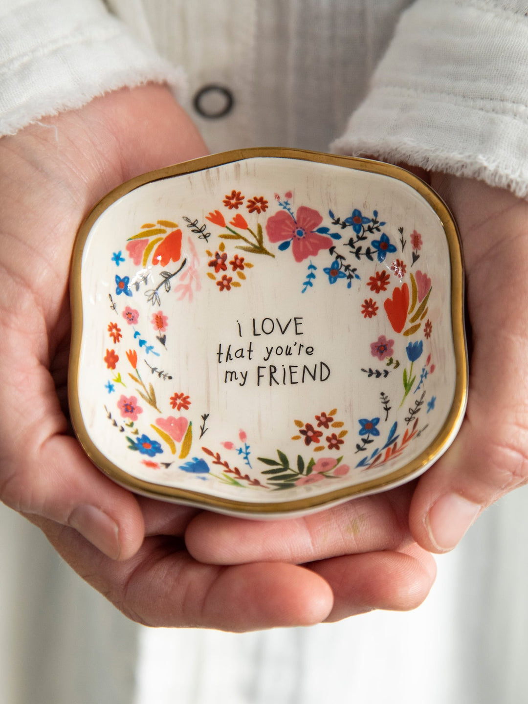 Artisan Trinket Dish - I Love that You're My Friend