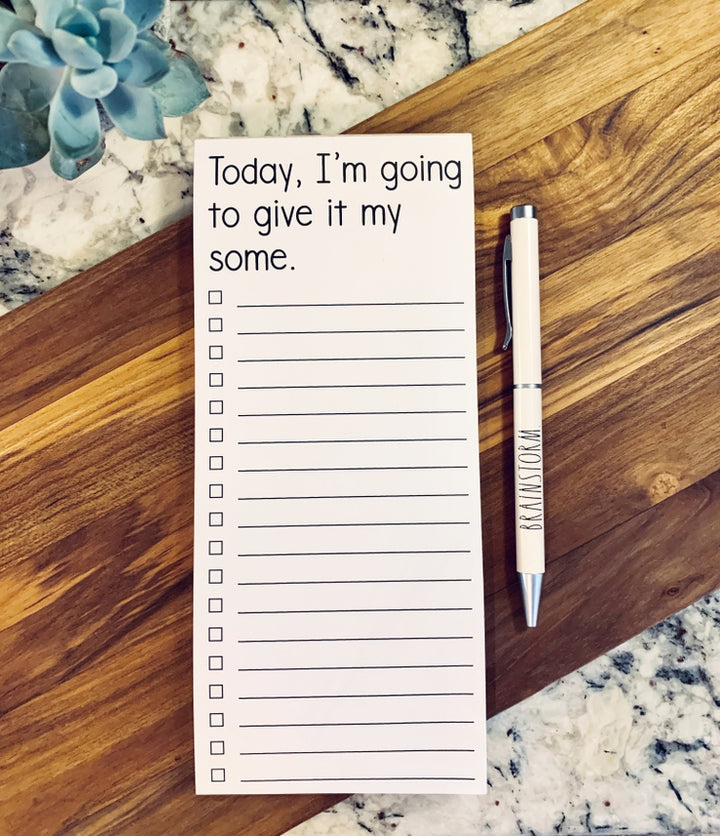 'Today I'M Going To Give It My Some' Funny To-Do List Pads