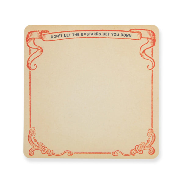 Small Notepad - Don't Let the B@stards Get you Down