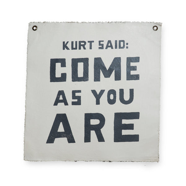Handmade Tarp - Kurt Said "Come as you are"