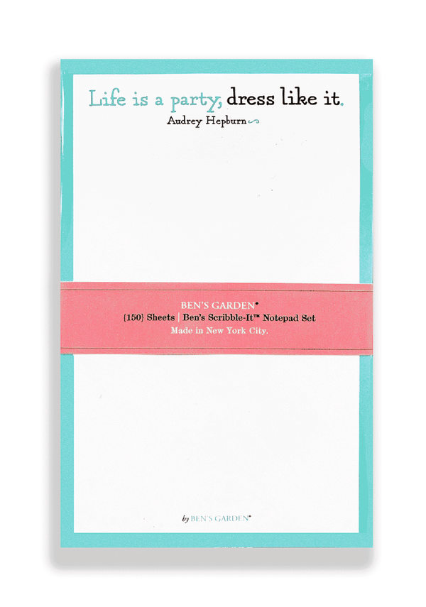 Life is A Party, Dress Like It 4x7 Notepad