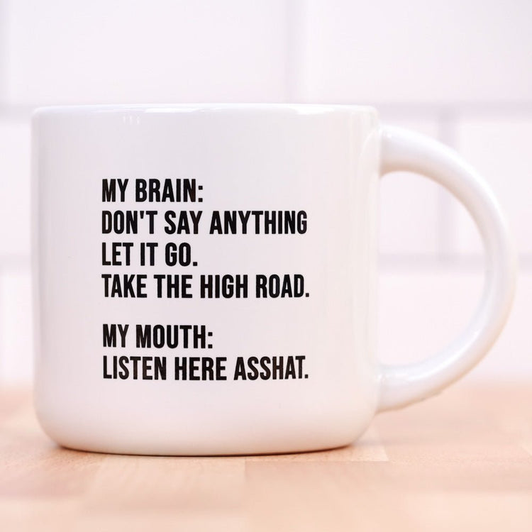Listen here asshat... Coffee Mug