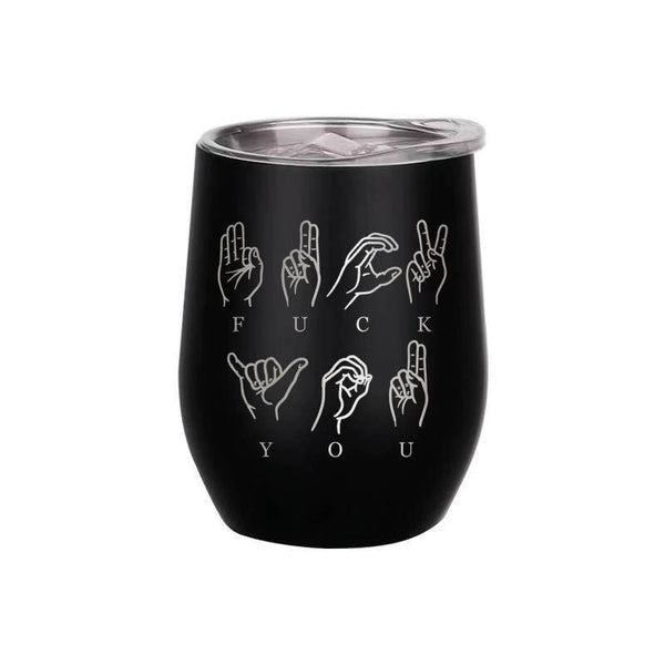 F*ck You ASL Stainless Steel Tumbler