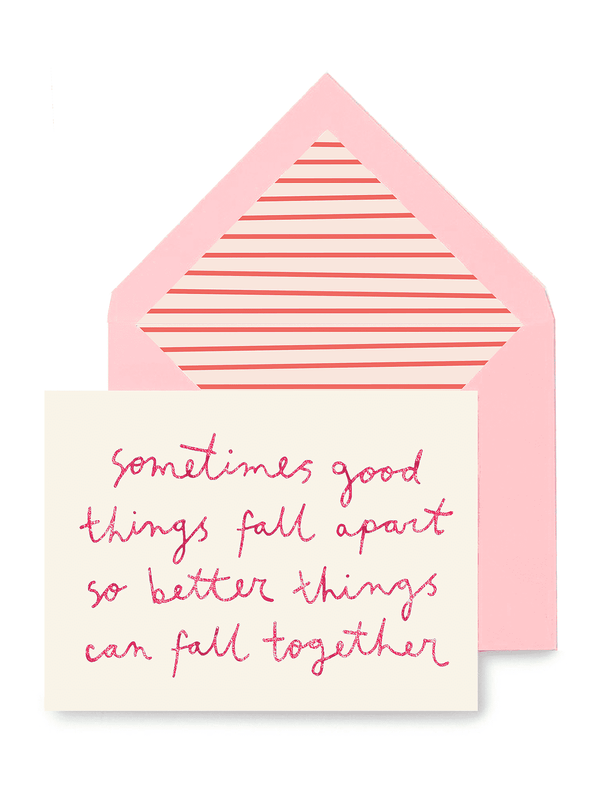'Sometimes Good Things Fall Apart' Greeting Card