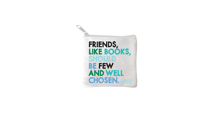 'Friends, Should be Few' Mini Pouch