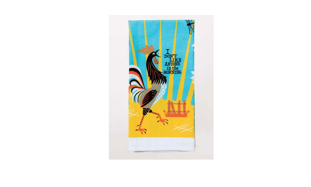 I Don't Like Anyone In the Morning Dish Towel