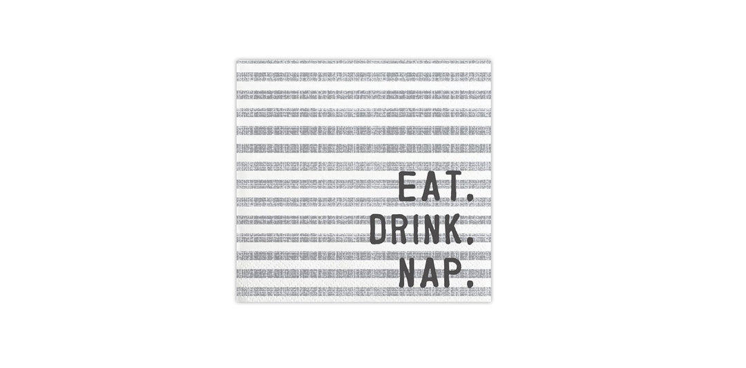 Eat. Drink. Nap. Cocktail Napkins