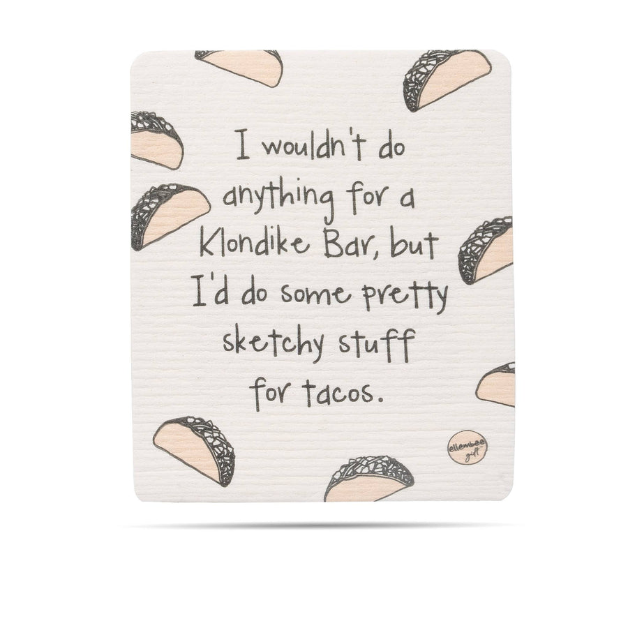 "I wouldn't do anything for a Klondike Bar" Swedish Dishcloths