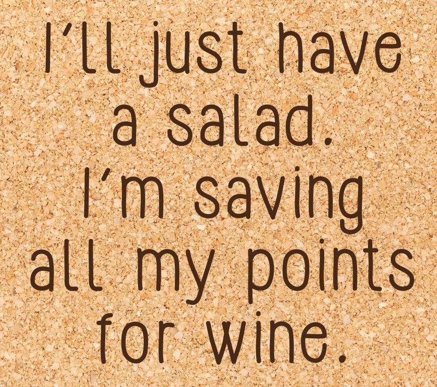 "I'll just have a salad...Points" Coaster