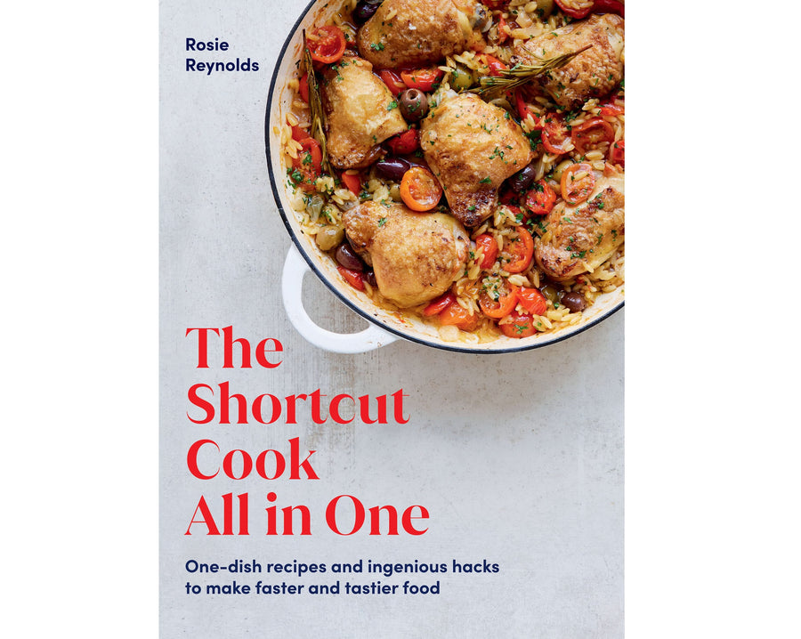 The Shortcut Cook All in One: One-Dish Recipes and Ingenious Hacks to Make Faster and Tastier Food